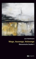 Cover: Wege, Auswege, Holzwege - Metropolis