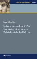 Cover: Entrepreneurship-BWL: Grundriss einer neuen Betriebswirtschaftslehre - Metropolis