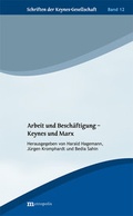 Cover: Arbeit und Besch&auml;ftigung - Keynes und Marx - Metropolis