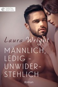 Cover: M&auml;nnlich, ledig - unwiderstehlich - CORA Verlag