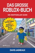 Cover: Das gro&szlig;e Roblox-Buch - Ein inoffizieller Guide - dpunkt