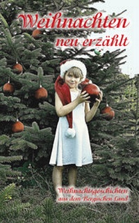 Abbildung von: Weihnachten neu erzählt - Bergischer Verlag