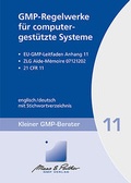 Cover: GMP-Regelwerke f&uuml;r computergest&uuml;tzte Systeme - GMP-Verlag Peither AG