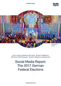 Cover: Social Media Report: The 2017 German Federal Elections - TUM.University Press