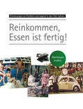 Cover: Erinnerungen an Kindheit und Jugend in Oberhessen / Reinkommen, Essen ist fertig! - Oberhessische Versorgungsbetriebe Aktiengesellschaft