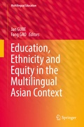 Cover: Education, Ethnicity and Equity in the Multilingual Asian Context - Springer