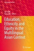 Cover: Education, Ethnicity and Equity in the Multilingual Asian Context - Springer