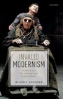 Cover: Invalid Modernism - Oxford University Press