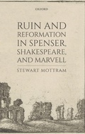 Cover: Ruin and Reformation in Spenser, Shakespeare, and Marvell - Oxford University Press