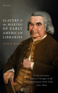 Abbildung von: Slavery and the Making of Early American Libraries - Oxford University Press