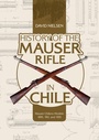 Cover: History of the Mauser Rifle in Chile - Schiffer Publishing Ltd