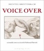 Cover: Voice Over - Archipelago Books