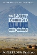 Cover: The Light Behind Blue Circles - Wayward Publishing