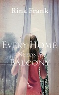Cover: Every Home Needs A Balcony - Fourth Estate Ltd