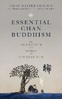 Cover: Essential Chan Buddhism - Monkfish Book Publishing Company