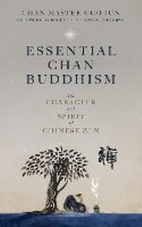 Enlarge image Cover: Essential Chan Buddhism - Monkfish Book Publishing Company