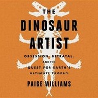 Abbildung von: The Dinosaur Artist - Blackstone Audiobooks