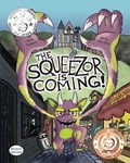 Cover: The Squeezor is Coming! - MacLaren-Cochrane Publishing