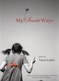 Cover: My Scarlet Ways - Saturnalia Books