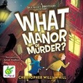 Cover: What Manor of Murder - W F Howes Ltd