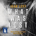 Cover: What Was Lost - W F Howes Ltd