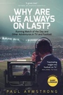 Cover: Why Are We Always On Last? - Pitch Publishing Ltd