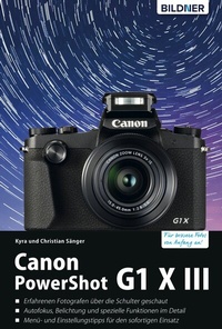 Abbildung von: Canon PowerShot G1 X Mark III - Für bessere Fotos von Anfang an! - Bildner Verlag