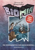 Cover: BIOMIA - Abenteuer f&uuml;r Minecraft Spieler: #4 Die Verdammten der Knocheninsel. - Bildner Verlag