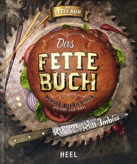 Abbildung von: Das Fette Buch | Burger, Bier & Fritten - Heel