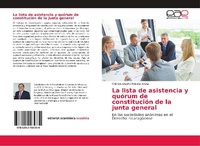 Abbildung von: La lista de asistencia y quorum de constitucion de la junta general - Editorial Academica Espanola