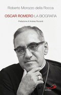 Cover: Oscar Romero. La biografia - Tempi e figure;San Paolo Edizioni