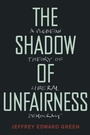 Cover: The Shadow of Unfairness - Oxford University Press Inc