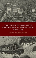 Cover: Varieties of Monastic Experience in Byzantium, 800-1453 - University of Notre Dame Press