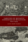 Cover: Varieties of Monastic Experience in Byzantium, 800-1453 - University of Notre Dame Press