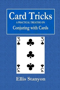 Enlarge image Cover: Card Tricks - A Practical Treatise on Conjuring with Cards - Lulu.com