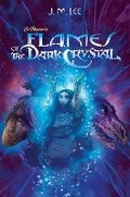 Cover: Flames of the Dark Crystal #4 - Penguin Workshop