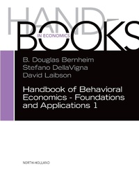Enlarge image Cover: Handbook of Behavioral Economics - Foundations and Applications 1 - Elsevier