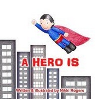 Enlarge image Cover: A Hero Is - Created To Be