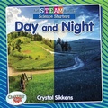 Cover: Full STEAM Ahead!: Day and Night - Crabtree Publishing Co,US
