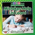 Cover: Full STEAM Ahead!: Mistakes Help Us Learn - Crabtree Publishing Co,US
