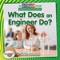 Cover: Full STEAM Ahead!: What Does an Engineer Do? - Crabtree Publishing Co,US