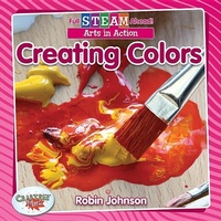Enlarge image Cover: Full STEAM Ahead!: Creating Colors - Crabtree Publishing Co,US