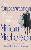 Cover: The Superwoman and Other Writings by Miriam Michelson - Wayne State University Press