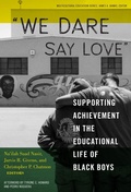 Cover: We Dare Say Love - Teachers' College Press