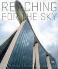 Cover: Reaching for the Sky: The Making of Marina Bay Sands - Oro Editions