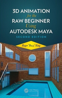 Abbildung von: 3D Animation for the Raw Beginner Using Autodesk Maya 2e - CRC Press