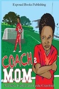 Cover: Coach Mom - Exposed Books Publishing