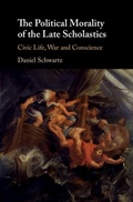 Cover: The Political Morality of the Late Scholastics - Cambridge University Press