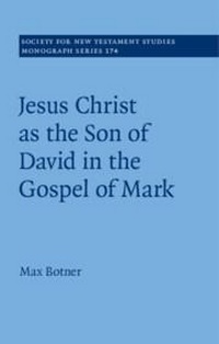 Abbildung von: Jesus Christ as the Son of David in the Gospel of Mark - Cambridge University Press
