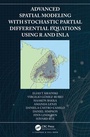Cover: Advanced Spatial Modeling with Stochastic Partial Differential Equations Using R and INLA - CRC Press
